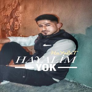 HAYALİM YOK