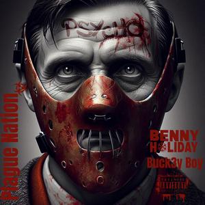 Psycho (feat. Benny Holiday & Buck3y-Boy)