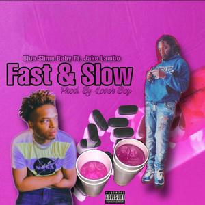 Fast & Slow