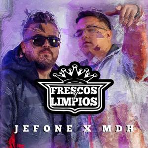 Frescos y limpios (feat. Jefone)