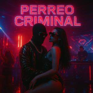 Perreo Criminal