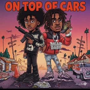 On Top Of Cars (feat. Stunnna MB)
