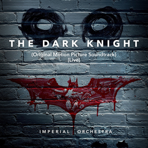 The Dark Knight (Original Motion Picture Soundtrack) [Live]