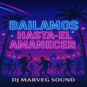Bailámos Hasta El Amanecer