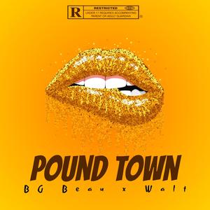 Pound Town (feat. Walt)