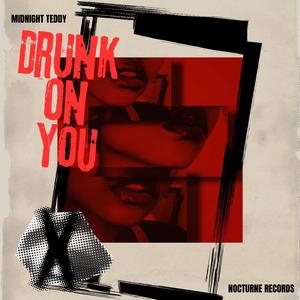 Drunk On You