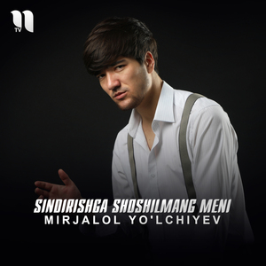 Sindirishga shoshilmang meni