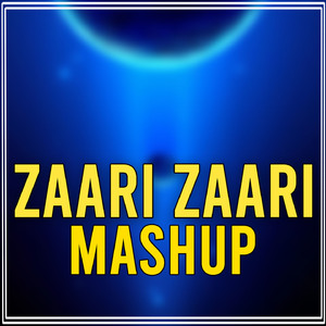 Zaari Zaari Mashup