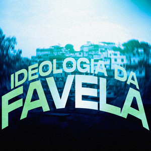 Ideologia da Favela