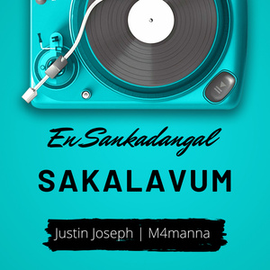 En Sankadangal Sakalavum