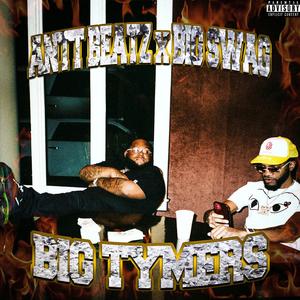 Big Tymers (feat. Antt Beatz)