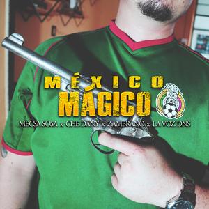 MEXICO MAGICO TRAP REGIONAL (feat. Che Dany, La Voz DNS & Zambrano) (BEAT)