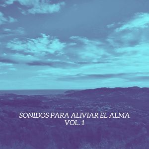 Sonidos Para Aliviar el Alma 2