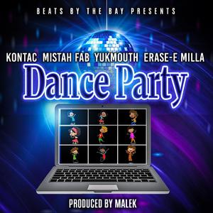 Kids Dance Party (feat. Mistah Fab, Yuckmouth, Milla, Erase-E, Dap Daniel & Kontac)