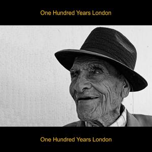 One Hundred Years London