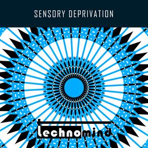 Sensory Deprivation