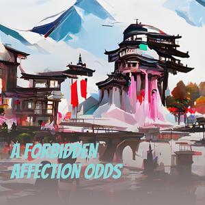 A Forbidden Affection Odds