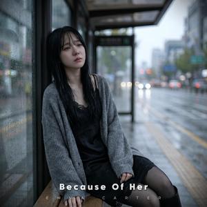 Because Of Her