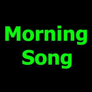 Morning Song