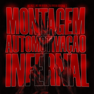 Montagem Automotivação Infernal