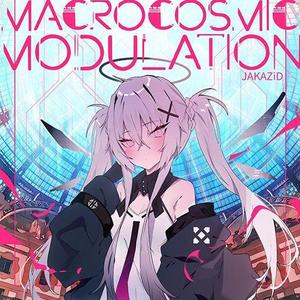 Macrocosmic Modulation