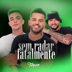 Sem Radar / Fatalmente