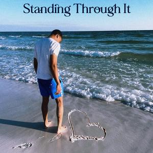 Standing Through It