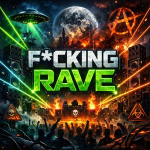 F*cking Rave