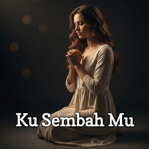 Ku Sembah Mu
