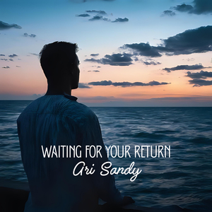 Waiting for Your Return