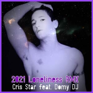 2021 Loneliness (Remix)