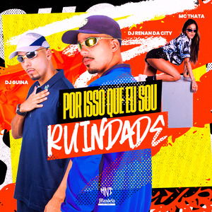 Por Isso Que Eu Sou Ruindade