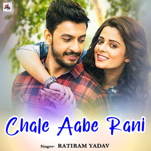 Chale Aabe Rani