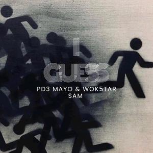 I guess (feat. Wok5tar sam)