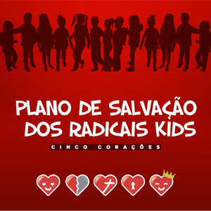 Plano de Salvação dos Radicais Kids: Cinco Corações