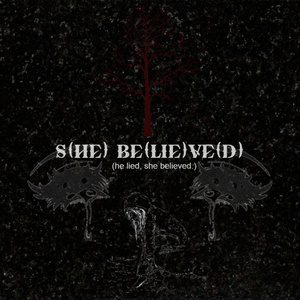 s(he) be(lie)ve(d) (he lied, she believed)