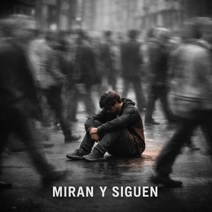 Miran y siguen