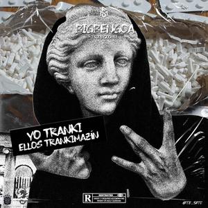 Yo Tranki Ellos Trankimazín (feat. Joonbe)