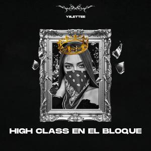 High Class en el Bloque