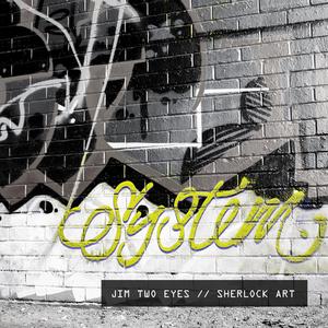 System (feat. Sherlock Art)