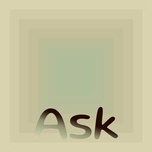 Ask
