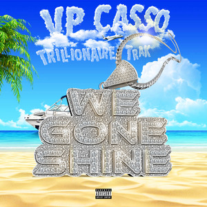 We Gone Shine