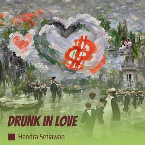 Drunk in Love