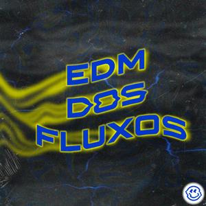 Edm Dos Fluxos