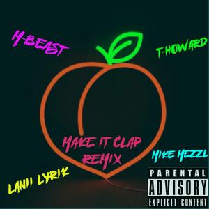 Make It Clap (feat. T.Howard, Lanii Lyrik & Mike Mezzl) (Remix)