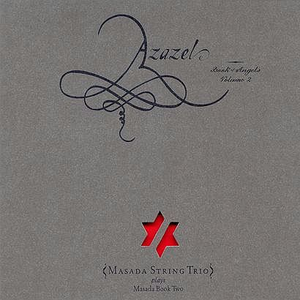 Azazel, Book of Angels, Vol. 2/Tabaet