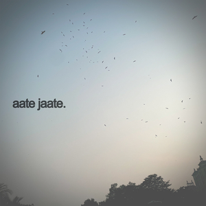 Aate Jaate