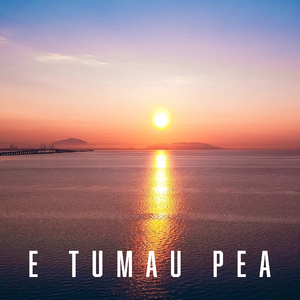 E Tumau Pea