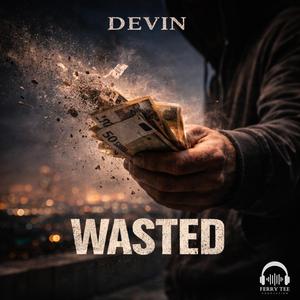 Wasted (feat. Devin)