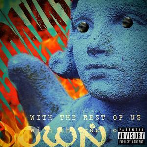 Down (With The Rest of Us)